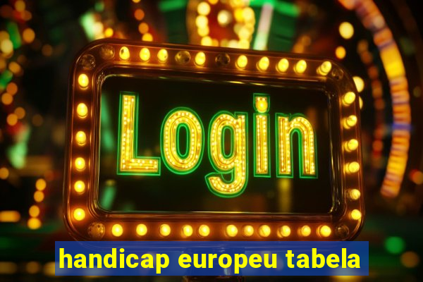 handicap europeu tabela